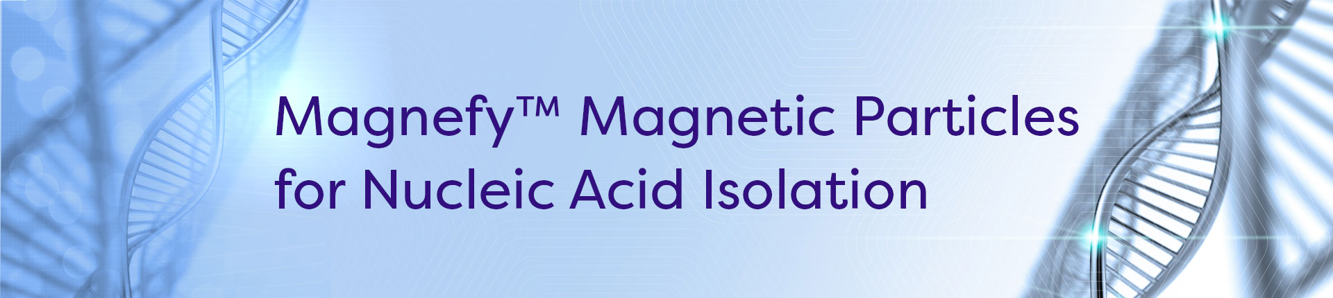 Magnefy Magnetic Particles for Nucleic Acid Isolation